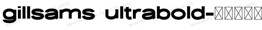 gillsams ultrabold字体转换